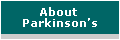 About Parkinson's